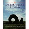 livre landscapes of legend: the secret heart of britain