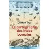 livre le cartographe des indes boréales