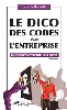 livre le dico des codes dans l'entreprise. guide des bonnes et mauvaises manieres pour reussir - occasion