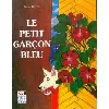 livre le petit garcon bleu