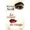 livre le roman du visage