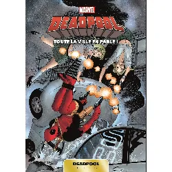 livre marvel deadpool t05 : toute la ville en parle