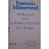 livre reflexions sur la politique exterieure de la france. introduction à vingt - cinq discours, 1981 - 1985