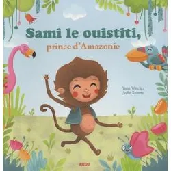 livre sami le ouistiti, prince d'amazonie