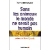 livre sans les animaux, le monde ne serait pas humain