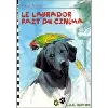livre sos animaux tome 3 - le labrador fait du cinéma
