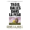 livre trois balles dans la peau