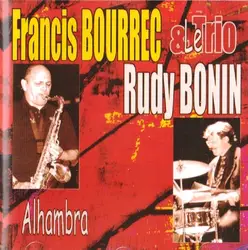 cd francis bourrec & rudy bonin trio - alhambra (2002)