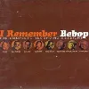 cd i remember bebop the complete recording sessions