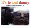 cd it's jo and danny - playing for kicks ep (2000)