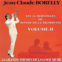 cd jean claude borelly - les 24 merveilles du monde de la trompette - volume ii (1990)
