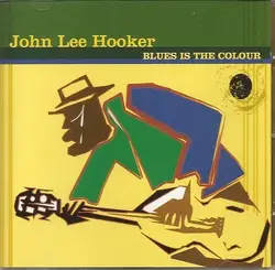 cd john lee hooker - blues is the colour (2007)