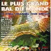 cd le plus grand bal du monde - 22 titres enchaines pour danser