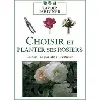dvd choisir et planter ses rosiers : le choix - la plantation - l'entretien