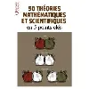 livre 50 théories mathématiques et scientifiques en 5 points clés