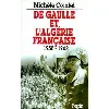 livre de gaulle et l'algérie française
