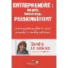 livre entreprendre, un peu, beaucoup, passionnément lettre ouverte à celles et ceux qui veulent créer leur entreprise