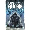 livre five ghosts tome 3 - des monstres et des hommes