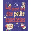 livre grand des petits spectacles (le)