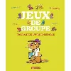 livre jeux de groupe - pour mieux vivre ensemble