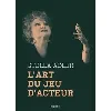 livre l'art du jeu d'acteur