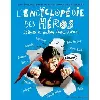 livre l'encyclopédie des héros, icônes et autres demi - dieux