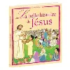 livre la belle histoire de jésus - d'après les evangiles
