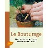 livre le bouturage - multipliez toutes les plantes du jardin et de la maison