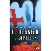 livre le dernier templier -  raymond khoury