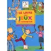 livre le des jeux d'exterieur pour les 6 - 12 ans