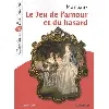 livre le jeu de l'amour et du hasard - classiques et patrimoine