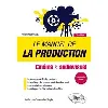 livre le manuel de la production - cinéma et audiovisuel