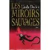 livre les miroirs sauvages