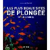 livre les plus beaux sites de plongée - autour du monde
