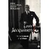 livre louis jacquinot, un indépendant en politique