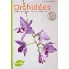 livre orchidées - comment les cultiver et les faire fleurir facilement