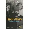 livre pagnol et raimu - l'histoire vraie