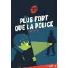 livre plus fort que la police