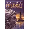 livre ptolémée ier - le pharaon d'alexandrie