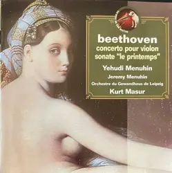cd beethoven, yehudi menuhin, gewandhaus de leipzig, kurt masur, jeremy menuhin - concerto pour violon / sonate  (1995)