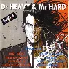 cd dr heavy and mr hard