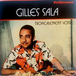cd gilles sala - tropicalement votre (1992)
