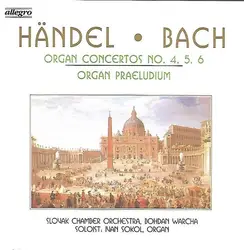 cd händel, bach, slovak chamber orchestra, bohdan warcha, ivan sokol - organ concertos no. 4, 5, 6 - organ praeludium