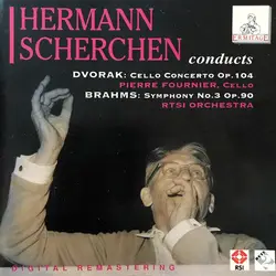 cd hermann scherchen conducts pierre fournier & rtsi orchestra - dvorák, brahms - cello concerto op. 104 / symphony no. 3 op. 90 (
