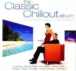 cd the classic chillout album (a collection of classics for a modern world) (2002)