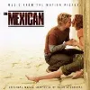 cd the mexican (music from the motion picture)