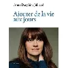 livre ajouter de la vie aux jours