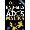 livre énigmes pour ados malins 200 casse - têtes, enquêtes policières et jeux de logique à résoudre (+solutions)