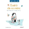 livre guerir de sa mere