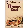 livre homme fatal